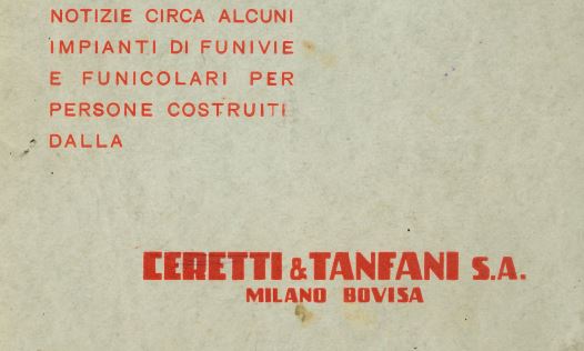 Notizie circa alcuni impianti di funivie e funicolari per persone costruiti dalla Ceretti e Tanfani Milano Bovisa 1933
